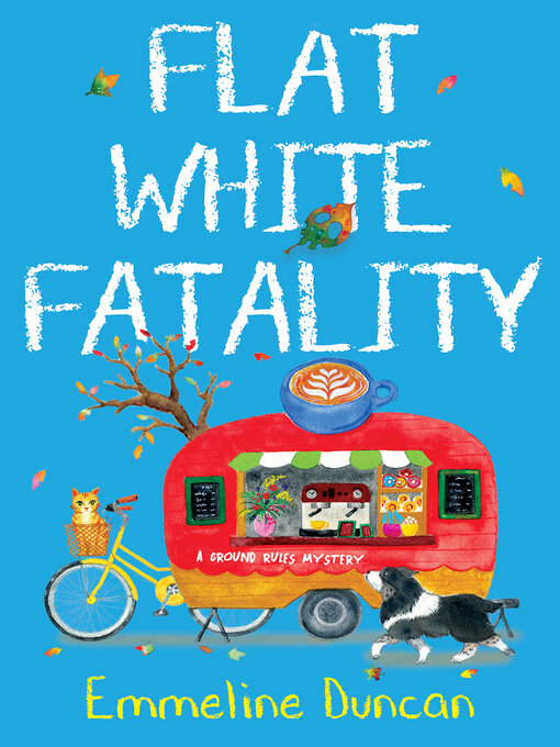 Title details for Flat White Fatality by Emmeline Duncan - Available